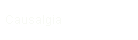 Causalgia