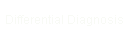Differential Diagnosis
