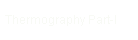 Thermography Part-I